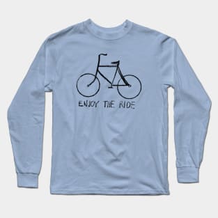 Enjoy the Ride Long Sleeve T-Shirt